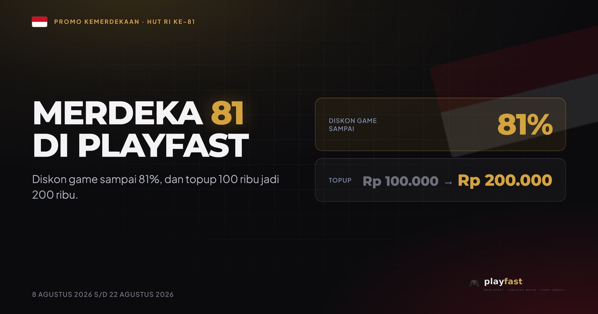 Merdeka 81 di Playfast: Diskon Game Sampai 81%, Topup 100K Jadi 200K