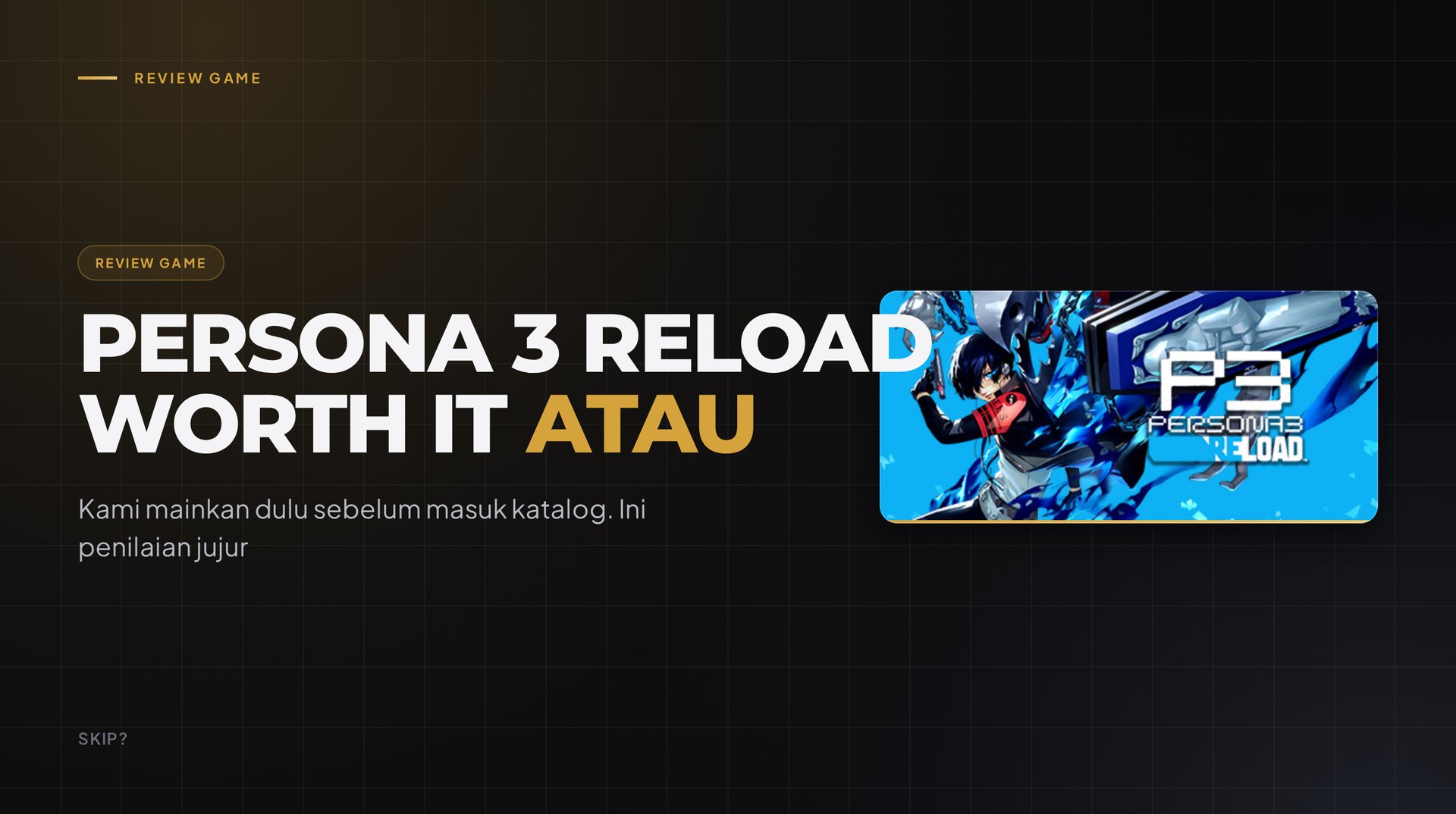 Review Persona 3 Reload: Remake yang Bikin Kisah soal Kematian Terasa Lebih Hidup